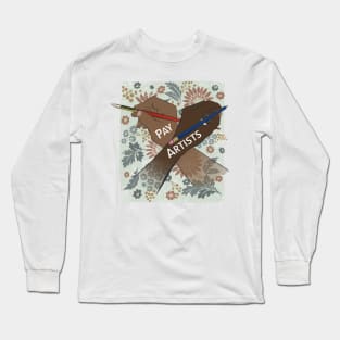 Pay Artists Long Sleeve T-Shirt